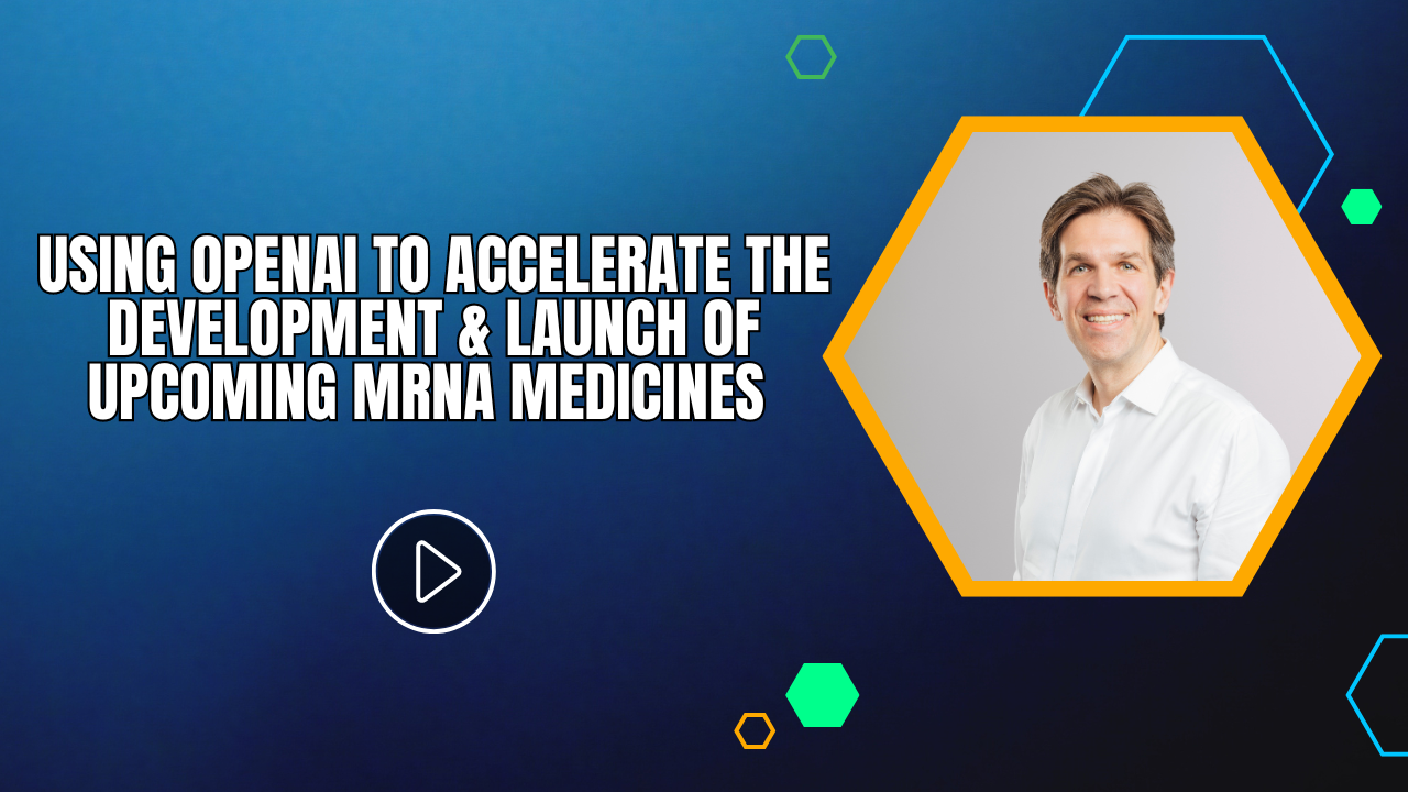 Using OpenAI to Accelerate the Development and Launch of Upcoming mRNA Medicines