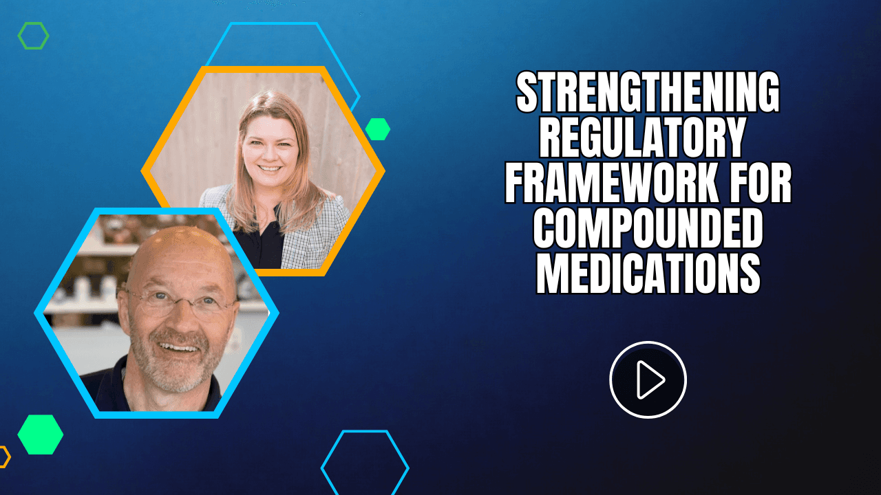 Strengthening Regulatory Framework for Compounded Medications