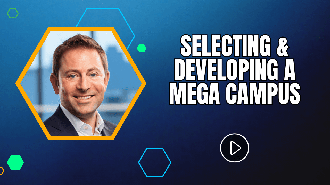 Selecting & Developing a Mega Campus