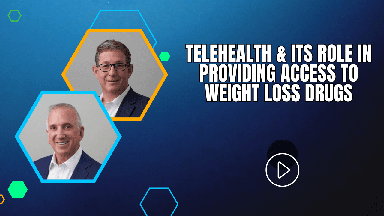 Telehealth & Its Role in Providing Access to Weight Loss Drugs