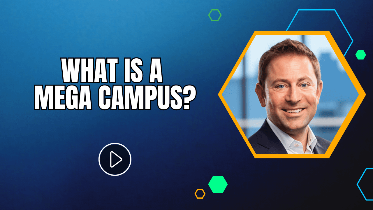 What is a Mega Campus?