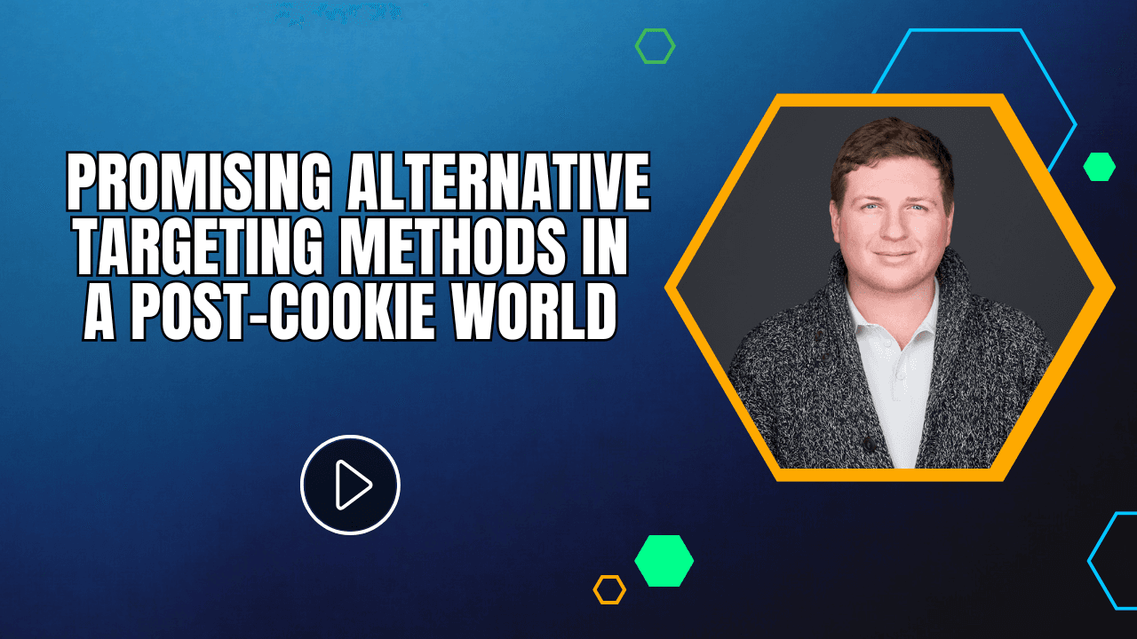 Promising Alternative Targeting Methods in a Post-Cookie World