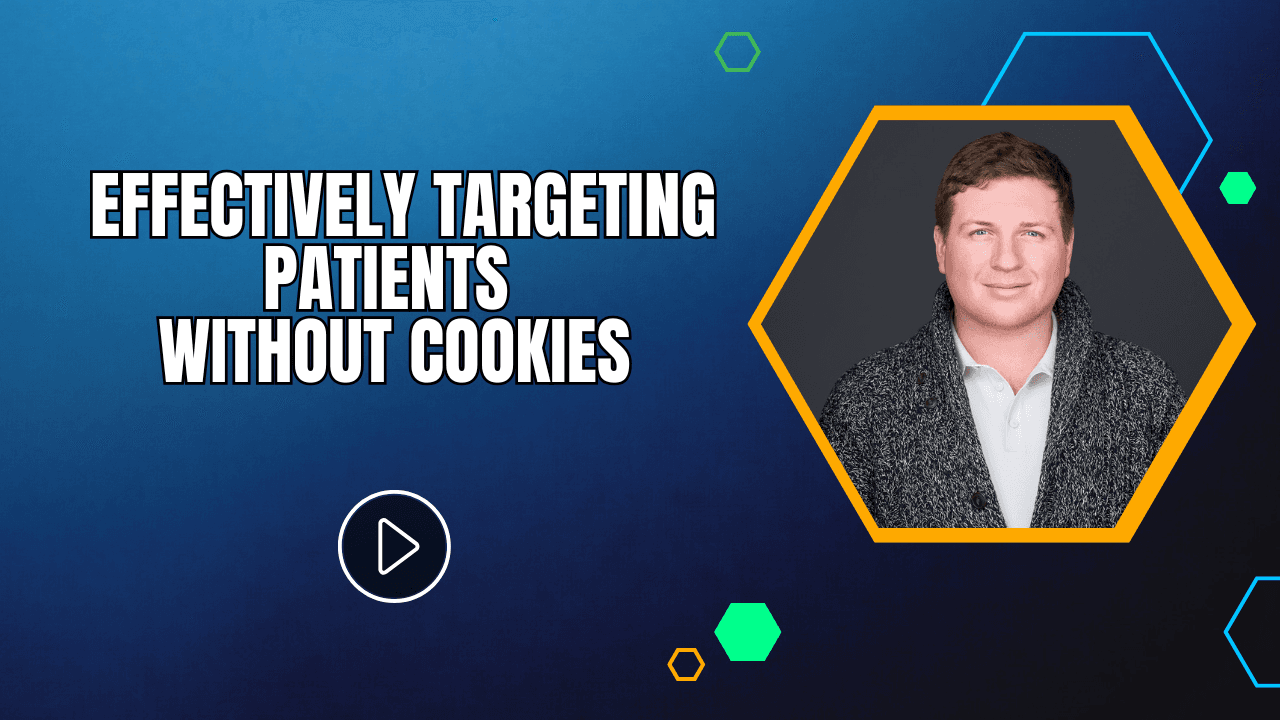 Effectively Targeting Patients Without Cookies